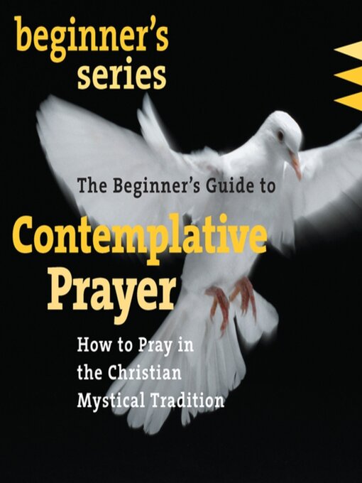 Title details for The Beginner's Guide to Contemplative Prayer by James Finley - Wait list